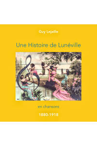 Une histoire de Lunéville en chansons